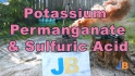 Potassium Permanganate & Sulfuric Acid