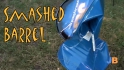 Smashed Barrel